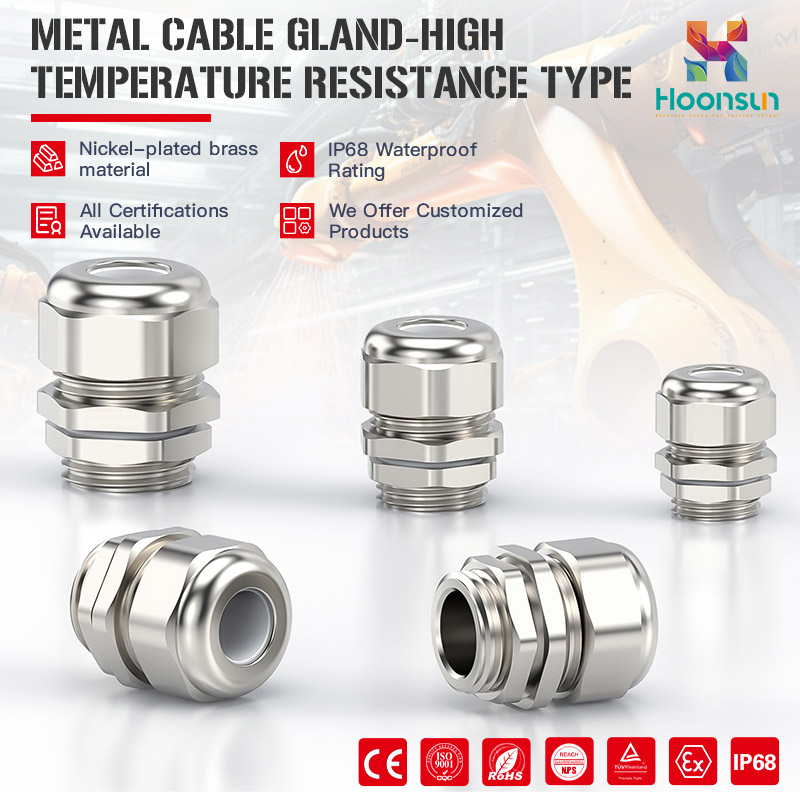 High-Temperature Cable Glands: Reliable Performance Where It Matters Most METAL CABLE GLAND